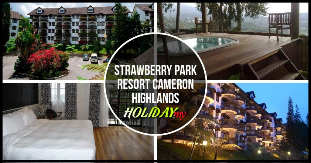 STRAWBERRY PARK RESORT CAMERON HIGHLANDS